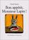 Cover of: Bon Appetit, Monsieur Lapin