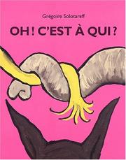 Cover of: Oh ! C'est à qui ? by Grégoire Solotareff