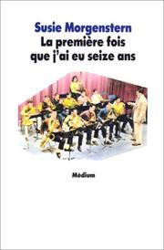 Cover of: La première fois que j'ai eu seize ans