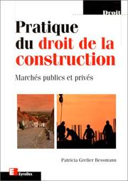 Cover of: Pratique du droit de la construction: marchés publics et privés