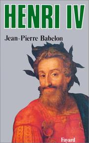 Cover of: Henri IV by Jean Pierre Babelon