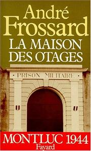 La maison des otages by André Frossard