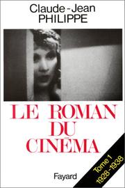 Cover of: Le roman du cinéma by Claude-Jean Philippe