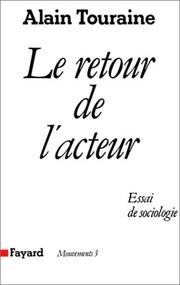 Cover of: Le retour de l'acteur: essai de sociologie