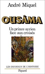Cover of: Ousâma, un prince syrien face aux croisés