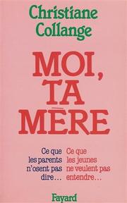Moi, ta mère by Christiane Collange