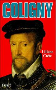Cover of: Coligny by Liliane Crété