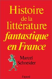 Cover of: Histoire de la littérature fantastique en France by Marcel Schneider