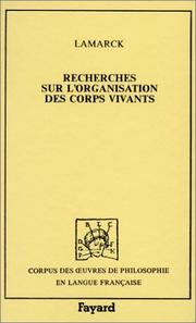 Cover of: Recherches sur l'organisation des corps vivants by Jean Baptiste Pierre Antoine de Monet de Lamarck