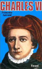 Cover of: Charles VI by Françoise Autrand