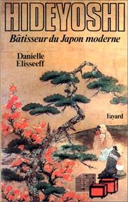 Cover of: Hideyoshi, bâtisseur du Japon moderne by Danielle Elisseeff