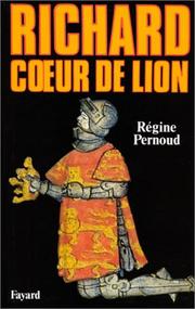 Cover of: Richard Cœur de Lion by Régine Pernoud, Régine Pernoud