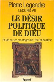 Cover of: Le désir politique de Dieu: étude sur les montages de l'Etat et du droit