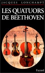 Cover of: Les quatuors à cordes de Beethoven: guide d'audition