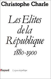 Cover of: Les élites de la République: 1880-1900