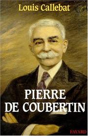Cover of: Pierre de Coubertin by Louis Callebat