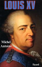 Cover of: Louis XV by Michel Antoine