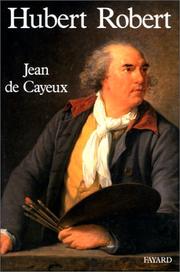Hubert Robert by Jean de Cayeux