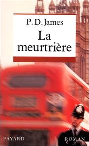 Cover of: La Meurtrière by P. D. James, Lisa Rosenbaum