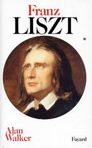 Cover of: Franz Liszt by Alan Walker