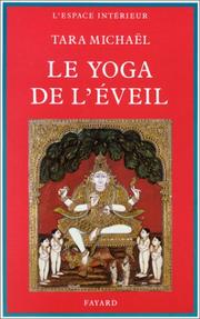 Cover of: Le yoga de l'éveil dans la tradition hindoue by Tara Michaël