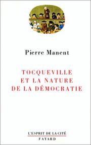 Cover of: Tocqueville et la nature de la démocratie