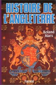 Cover of: Histoire de l'Angleterre by Roland Marx