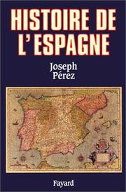 Cover of: Histoire de l'Espagne by Joseph Pérez