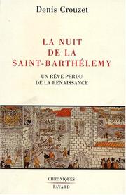 Cover of: La nuit de la Saint-Barthélemy by Denis Crouzet