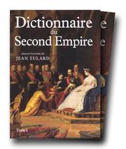 Cover of: Dictionnaire du Second Empire by sous la direction de Jean Tulard.