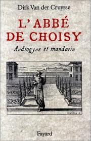 Cover of: L' abbé de Choisy, androgyne et mandarin