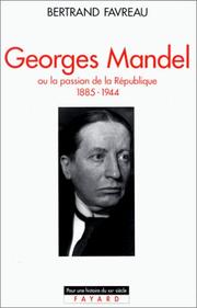 Cover of: Georges Mandel, ou, La passion de la République by Bertrand Favreau