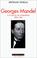 Cover of: Georges Mandel, ou, La passion de la République