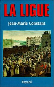 Cover of: La Ligue by Jean-Marie Constant