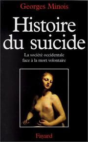 Cover of: Histoire du suicide by Georges Minois