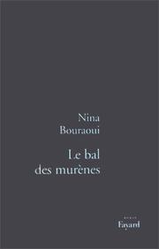 Cover of: Le bal des murènes by Nina Bouraoui