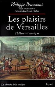 Cover of: Les plaisirs de Versailles by Philippe Beaussant