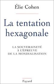 Cover of: La tentation hexagonale: la souveraineté à l'épreuve de la mondialisation