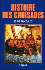 Cover of: Histoire des croisades by Richard, Jean