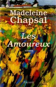 Cover of: Les amoureux by Madeleine Chapsal