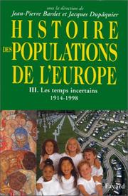 Cover of: Histoire des populations de l'Europe by sous la direction de Jean-Pierre Bardet et Jacques Dupâquier.
