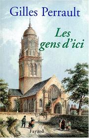 Cover of: Les gens d'ici by Gilles Perrault