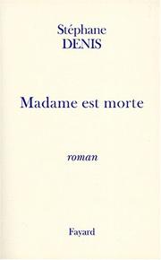 Cover of: Madame est morte: roman