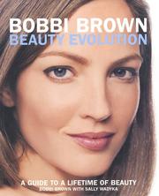 Cover of: Bobbi Brown Beauty Evolution: A Guide to a Lifetime of Beauty