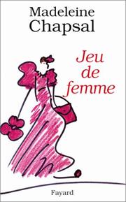 Cover of: Jeu de femme by Madeleine Chapsal