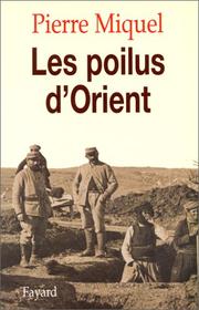 Cover of: Les poilus d'Orient by Miquel, Pierre