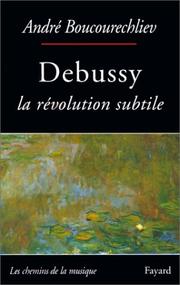 Cover of: Debussy by André Boucourechliev