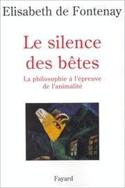 Le silence des bêtes by Elisabeth de Fontenay