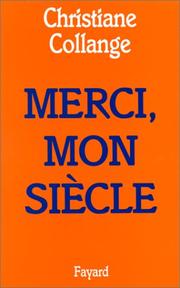 Cover of: Merci, mon siècle by Christiane Collange