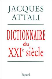 Cover of: Dictionnaire du XXIe siècle by Jacques Attali